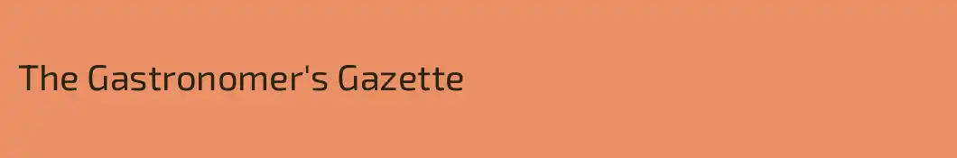 The Gastronomer's Gazette